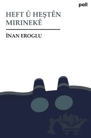 Heft u Heşten Mirineke – İnan Eroğlu – Pall Weşan kitap kapağı