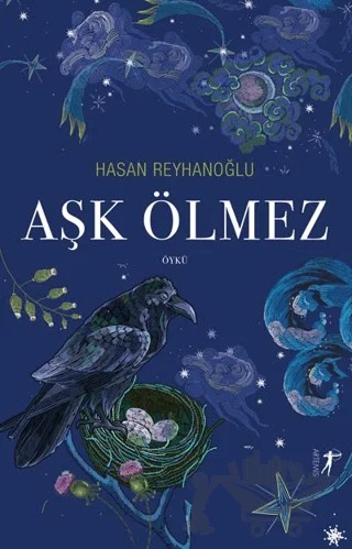 Aşk Ölmez – Hasan Reyhanoğlu – Artemis Yayınları kitap kapağı