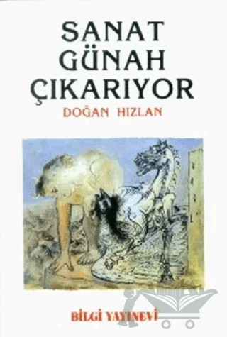 Sanat Günah Çıkarıyor – Doğan Hızlan – Bilgi Yayınevi kitap kapağı
