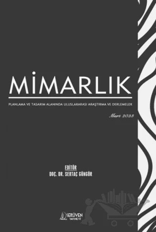 Mimarlık Planlama ve Tasarım Alanında Uluslararası Araştırma ve Derlemeler - Mart 2023 – Sertaç Güngör – Serüven Yayınevi kitap kapağı
