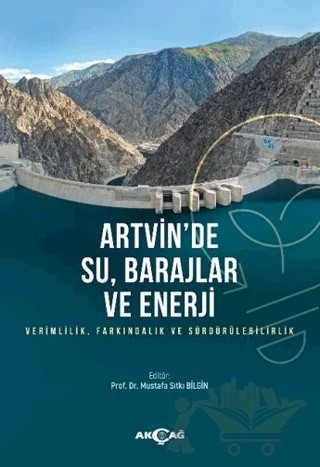 Artvin'de Su, Barajlar ve Enerji – Kolektif – Akçağ Yayınları kitap kapağı
