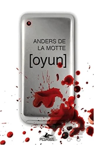 Oyun – Anders de la Motte – Pegasus Yayınları kitap kapağı