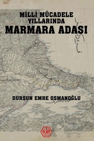 Milli Mücadele Yıllarında Marmara Adası – Dursun Emre Osmanoğlu – Atayurt Yayınevi kitap kapağı
