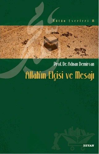 Allah’ın Elçisi ve Mesajı – Adnan Demircan – Beyan Yayınları kitap kapağı