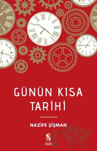 Günün Kısa Tarihi – Nazife Şişman – İnsan Yayınları kitap kapağı