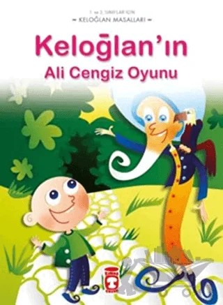 Keloğlan’ın Ali Cengiz Oyunu – Münire Danış – Timaş Çocuk kitap kapağı