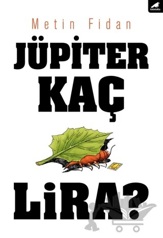 Jüpiter Kaç Lira? – Metin Fidan – Kara Karga Yayınları kitap kapağı