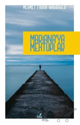 Mariana'ya Mektuplar – Mehmet Faruk Habiboğlu – İzan Yayıncılık kitap kapağı