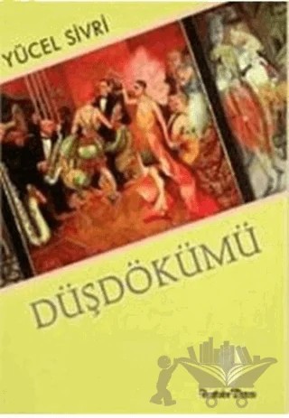 Düşdökümü – Yücel Sivri – Belge Yayınları kitap kapağı