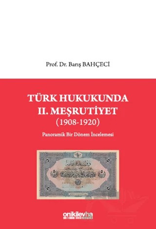 Türk Hukukunda II. Meşrutiyet (1908-1920) – Barış Bahçeci – On İki Levha Yayınları kitap kapağı