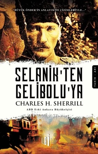Selanik’ten Gelibolu’ya – Charles H. Sherrill – İlgi Kültür Sanat Yayınları kitap kapağı