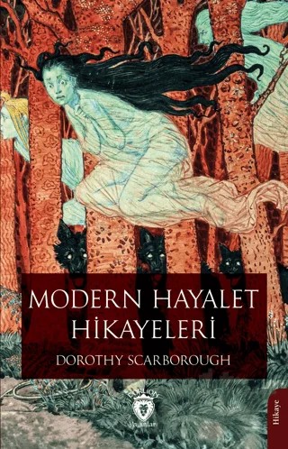 Modern Hayalet Hikayeleri – Dorothy Scarborough – Dorlion Yayınları kitap kapağı