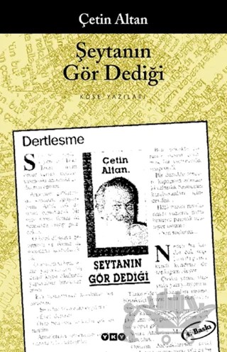 Şeytanın Gör Dediği Köşe Yazıları – Çetin Altan – Yapı Kredi Yayınları kitap kapağı