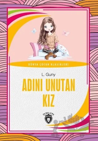 Adını Unutan Kız – L. Guny – Dorlion Yayınları kitap kapağı