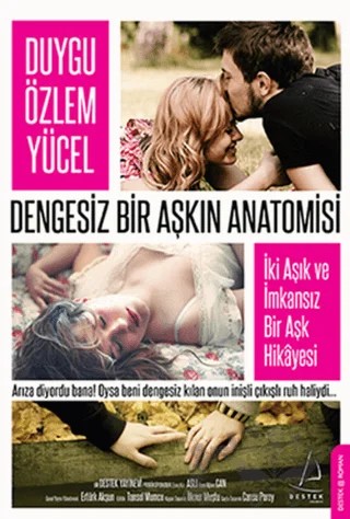 Dengesiz Bir Aşkın Anatomisi – Duygu Özlem Yücel – Destek Yayınları kitap kapağı