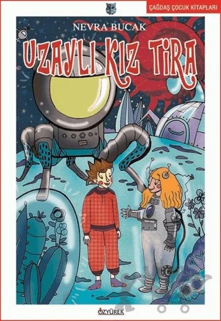 Uzaylı Kız Tira – Nevra Bucak – Özyürek Yayınları kitap kapağı