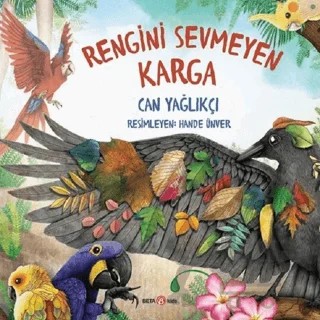 Rengini Sevmeyen Karga – Can Yağlakçı – Beta Kids kitap kapağı