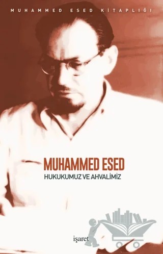 Hukukumuz ve Ahvalimiz – Muhammed Esed – İşaret Yayınları kitap kapağı