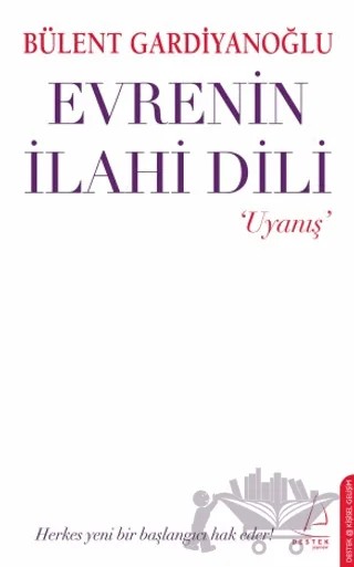 Evrenin İlahi Dili - Uyanış – Bülent Gardiyanoğlu – Destek Yayınları kitap kapağı