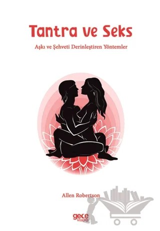 Tantra ve Seks – Allen Robertson – Gece Kitaplığı kitap kapağı