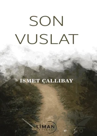 Son Vuslat – İsmet Çallıbay – Liman Yayınevi kitap kapağı
