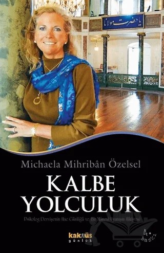 Kalbe Yolculuk – Michaela Mihriban Özelsel – Kaknüs Yayınları kitap kapağı