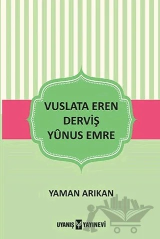 Vuslata Eren Derviş Yunus Emre – Yaman Arıkan – Uyanış Yayınevi kitap kapağı