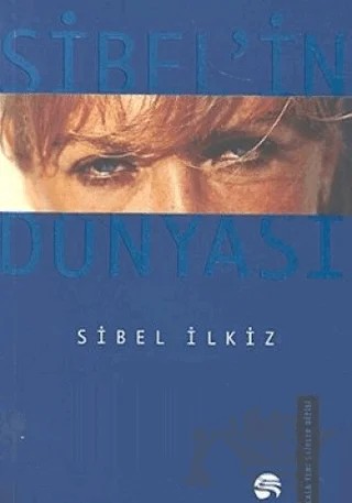 Sibel’in Dünyası – Sibel İlkiz – Scala Yayıncılık kitap kapağı