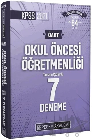 2021 KPSS ÖABT Okul Öncesi Öğretmenliği Tamamı Çözümlü 7 Deneme – Kolektif – Pegem Akademi Yayıncılık kitap kapağı