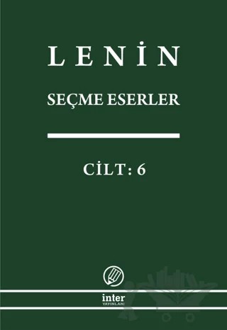 Lenin Seçme Eserler Cilt: 6 – Vladimir Ilyiç Lenin – İnter Yayınları kitap kapağı