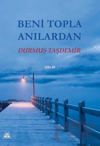 Beni Topla Anılardan – Durmuş Taşdemir – Artshop Yayıncılık kitap kapağı