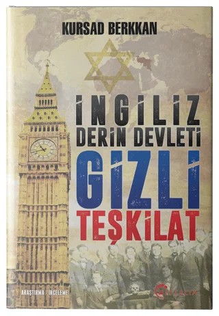 İngiliz Derin Devleti Gizli Teşkilat – Kürşad Berkkan – Eftalya Kitap kitap kapağı