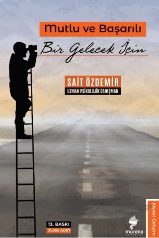 Mutlu ve Başarılı Bir Gelecek İçin – Sait Özdemir – Morena Yayınevi kitap kapağı