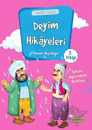 Deyim Hikayeleri - Çıkar Ağzında ki Baklayı – Pınar Kurban – Selimer Yayınları kitap kapağı