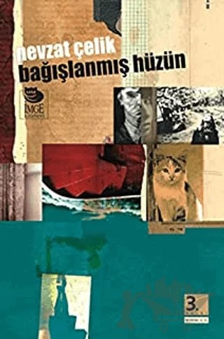 Bağışlanmış Hüzün – Nevzat Çelik – İmge Kitabevi Yayınları kitap kapağı