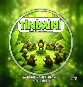 Tinimini Küçük Olmak İstemiyorum – Ayşegül Kamer Sipahi – Tilki Çocuk kitap kapağı