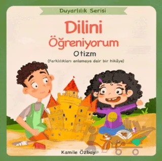Dilini Öğreniyorum - Otizm – Kamile Özbay – Yeti Kitap kitap kapağı
