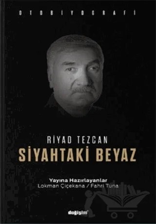 Siyahtaki Beyaz – Riyad Tezcan – Değişim Yayınları kitap kapağı