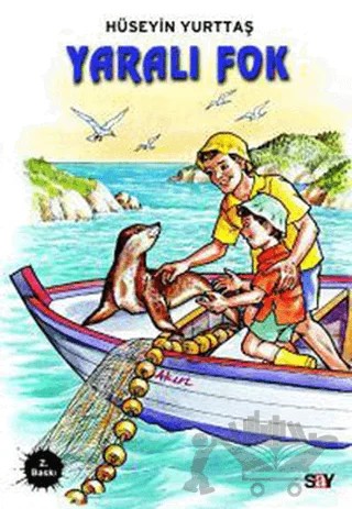 Yaralı Fok – Hüseyin Yurttaş – Say Çocuk kitap kapağı