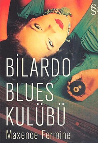 Bilardo Blues Kulübü – Maxence Fermine – Everest Yayınları kitap kapağı