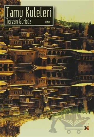 Tamu Kuleleri – Terzan Gürbüz – Lis Basın Yayın kitap kapağı