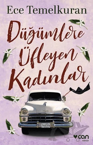 Düğümlere Üfleyen Kadınlar – Ece Temelkuran – Can Yayınları kitap kapağı