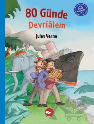 Çocuk Klasikleri: Seksen Günde Devrialem – Jules Verne – Beyaz Balina Yayınları kitap kapağı