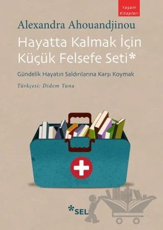 Hayatta Kalmak İçin Küçük Felsefe Seti – Alexandra Ahouandjinou – Sel Yayıncılık kitap kapağı