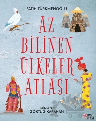 Az Bilinen Ülkeler Atlası – Fatih Türkmenoğlu – Masalperest kitap kapağı