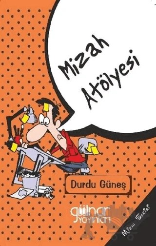 Mizah Atölyesi – Durdu Güneş – Gülnar Yayınları kitap kapağı