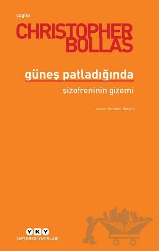 Güneş Patladığında – Christopher Bollas – Yapı Kredi Yayınları kitap kapağı