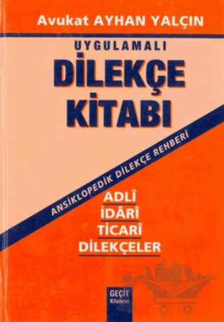 Uygulamalı Dilekçe Kitabı – Ayhan Yalçın – Geçit Kitabevi kitap kapağı