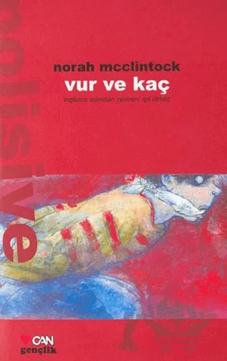 Vur ve Kaç – Norah McClintock – Can Çocuk Yayınları kitap kapağı