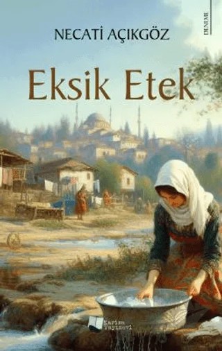 Eksik Etek – Necati Açıkgöz – Karina Yayınevi kitap kapağı